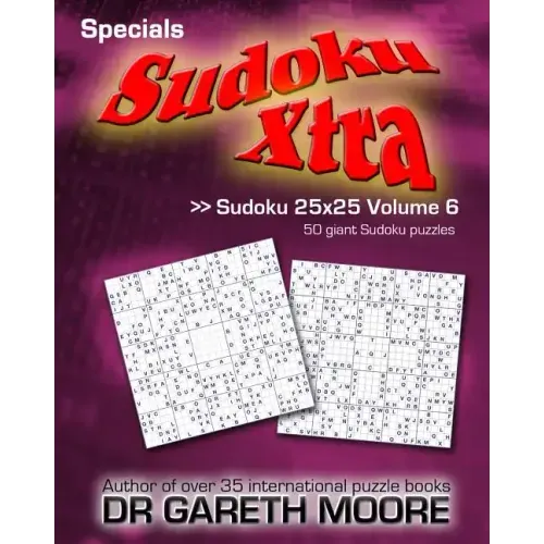 Sudoku 25x25 Volume 6: Sudoku Xtra Specials