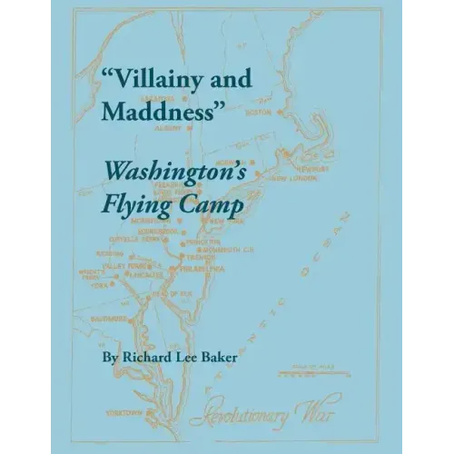 Villainy and Maddness: Washington's Flying Camp