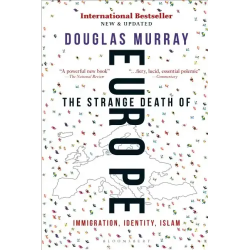 The Strange Death of Europe: Immigration, Identity, Islam