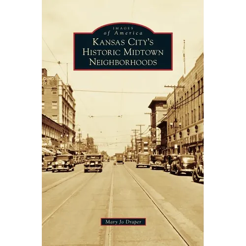 Kansas City's Historic Midtown Neighborhoods