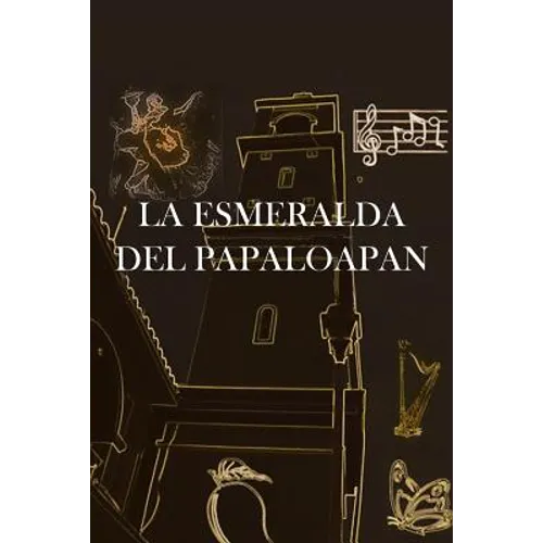 La Esmeralda del Papaloapan