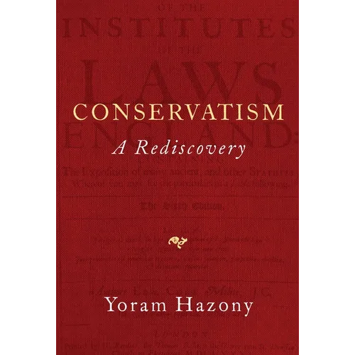 Conservatism: A Rediscovery