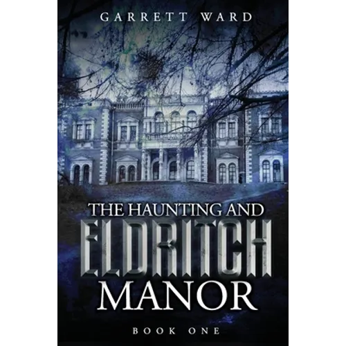 The Haunting and Eldritch Manor
