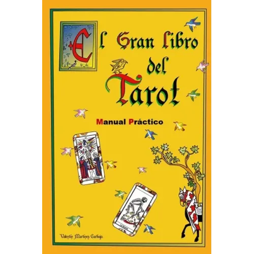 El Gran Libro del Tarot. Manual Práctico.