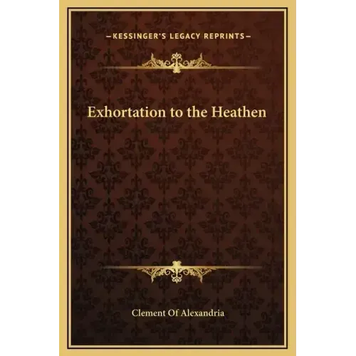Exhortation to the Heathen