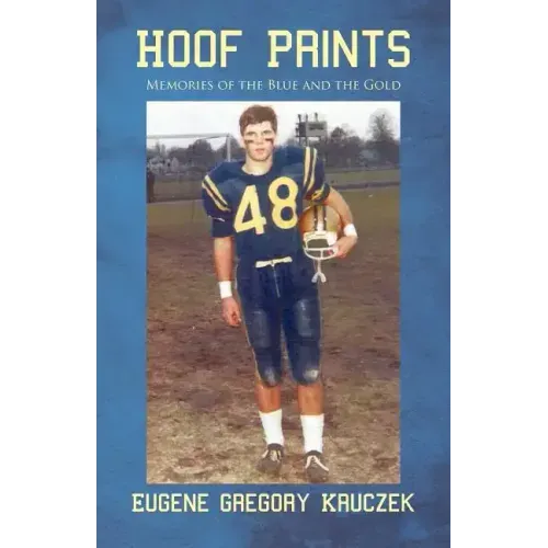 Hoof Prints: Memories of the Blue and the Gold