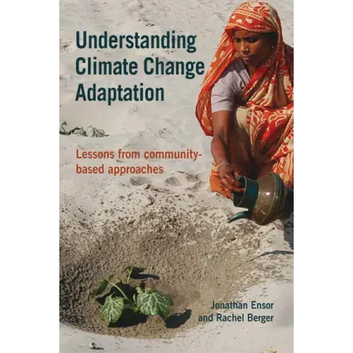 Understanding Climate Change Adaptation: Lessons from Community-Based Approaches