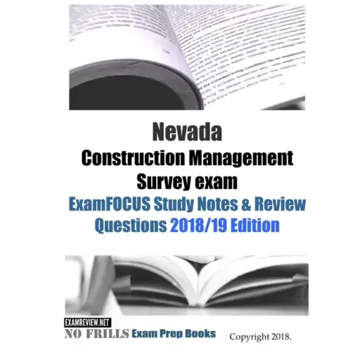 Nevada Construction Management Survey exam ExamFOCUS Study Notes & Review Questions
