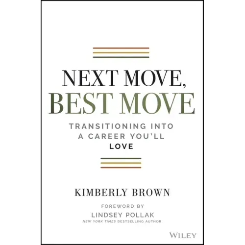 Next Move, Best Move: Transitioning Into a Career You'll Love