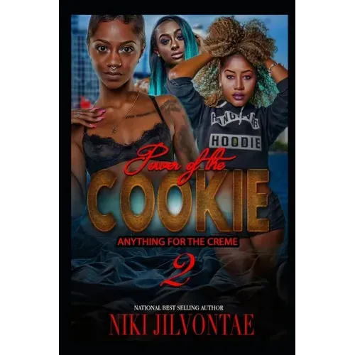 The Power of the Cookie 2: Anything for the Creme