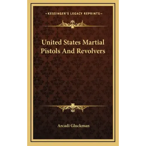 United States Martial Pistols And Revolvers