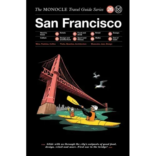 The Monocle Travel Guide to San Francisco: The Monocle Travel Guide Series