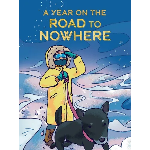 A Year on the Road to Nowhere: English Edition