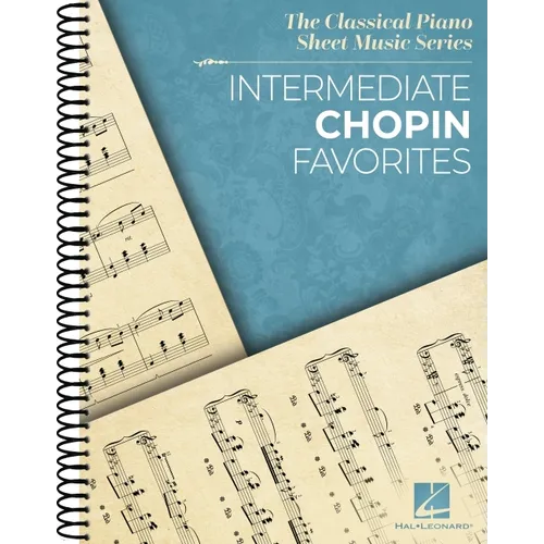 Intermediate Chopin Favorites - The Classical Piano Sheet Music Series - Intermediate-Level Piano Solos