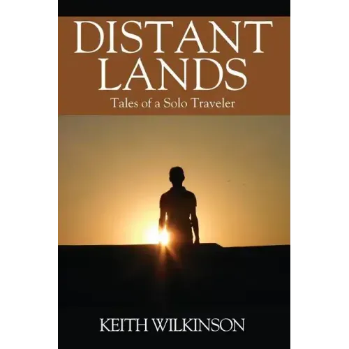 Distant Lands: Tales of a Solo Traveler