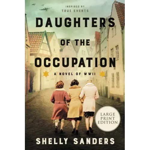 Daughters of the Occupation: A Novel of WW II