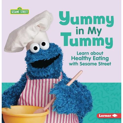 Yummy in My Tummy: Learn about Healthy Eating with Sesame Street (R)
