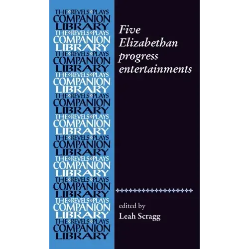 Five Elizabethan Progress Entertainments