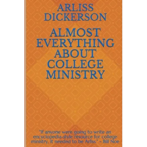 Almost Everything About College Ministry