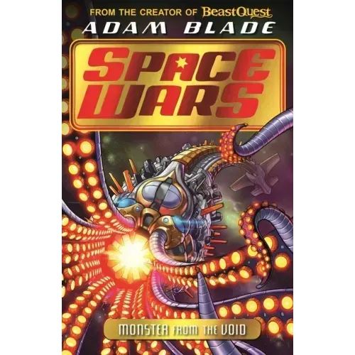 Beast Quest: Space Wars: Monster from the Void: Book 2