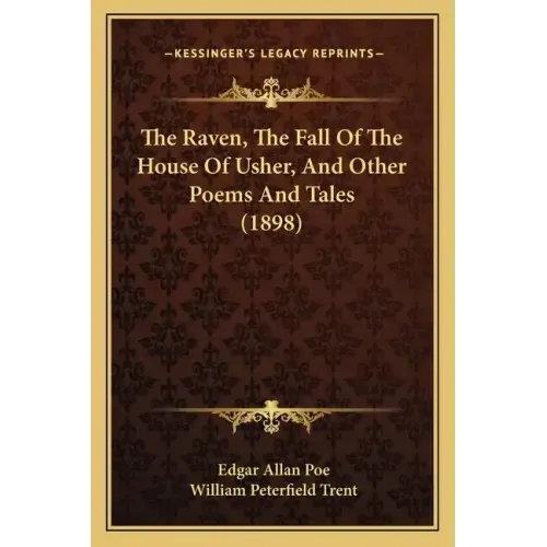 The Raven, The Fall Of The House Of Usher, And Other Poems And Tales (1898)