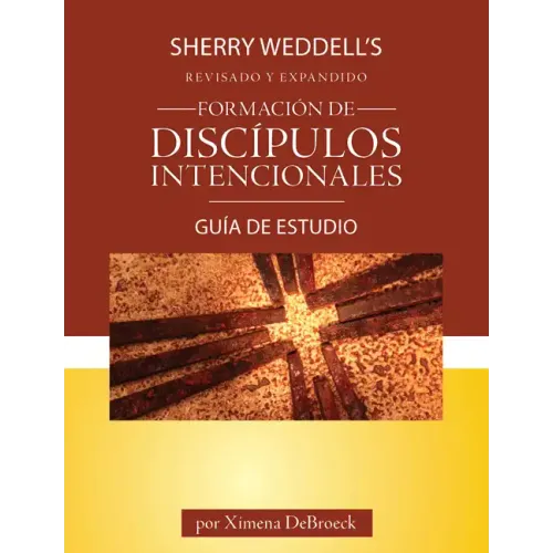 Formación de Discípulos Intencionales Guía de Estudio Edición Revisada