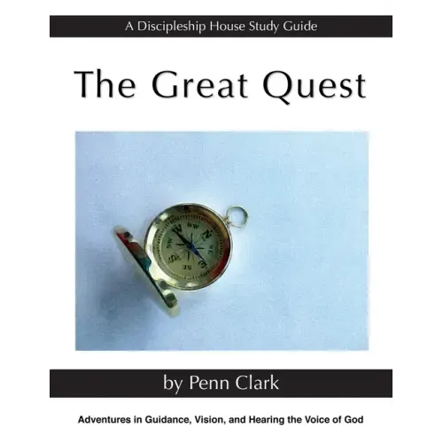 The Great Quest: Adventures in Guidance, Vision, and Hearing the Voice of God