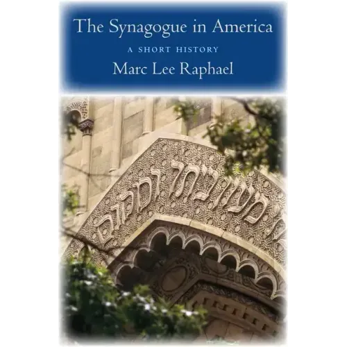 The Synagogue in America: A Short History