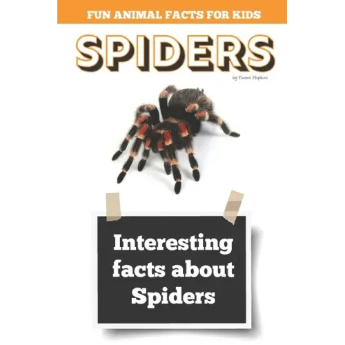 Interesting facts about Spiders: Amazing Spider Picture book