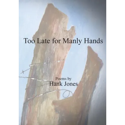 Too Late for Manly Hands