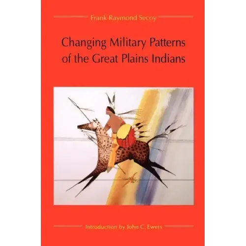 Changing Military Patterns of the Great Plains Indians