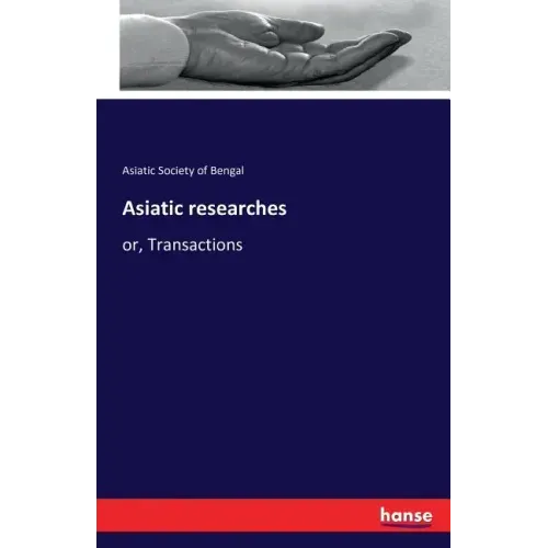 Asiatic researches: or, Transactions