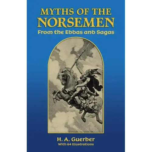 Myths of the Norsemen: From the Eddas and Sagas