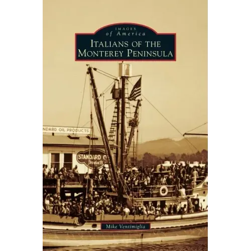 Italians of the Monterey Peninsula