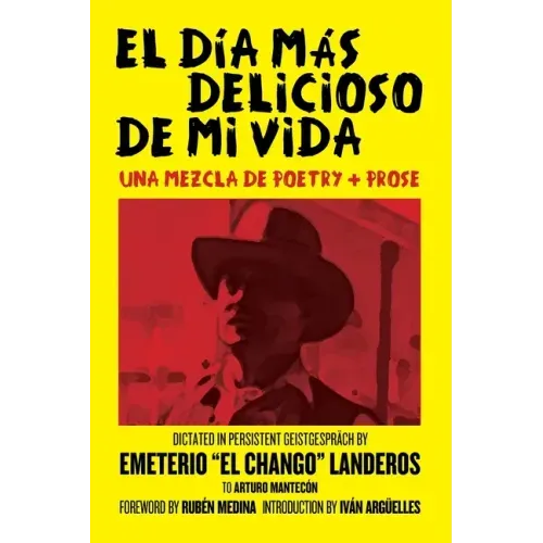 El Día Más Delicioso De Mi Vida: Una Mezcla De Poetry + Prose