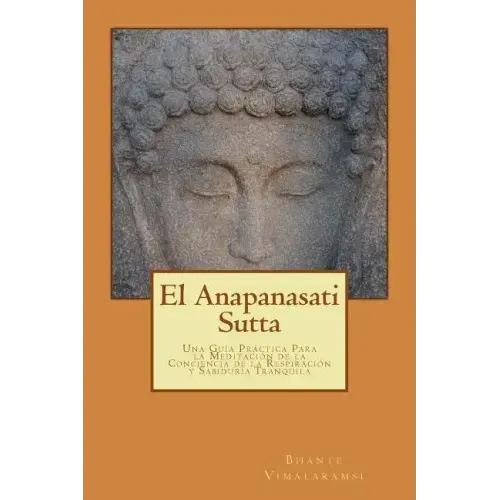 El Anapanasati Sutta: Desde los primeros escritos de Buda.