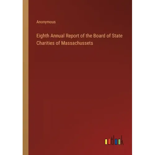 Eighth Annual Report of the Board of State Charities of Massachussets