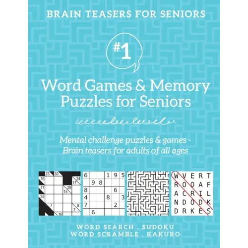 Brain Teasers for Seniors #1: Word Games & Memory Puzzles for Seniors. Mental challenge puzzles & games - Brain teasers for adults for all ages