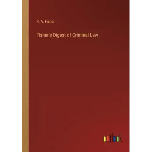 Fisher's Digest of Criminal Law