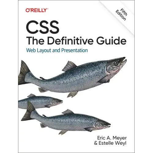 Css: The Definitive Guide: Web Layout and Presentation