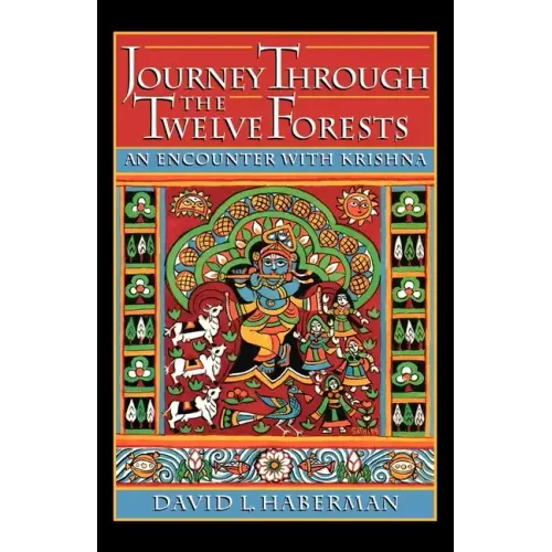 Journey Through the Twelve Forests: An Encounter with Krishna