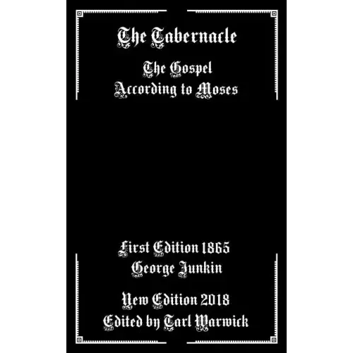 The Tabernacle: The Gospel According to Moses