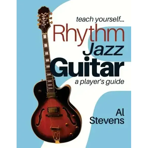 teach yourself Rhythm Jazz Guitar: a player's guide
