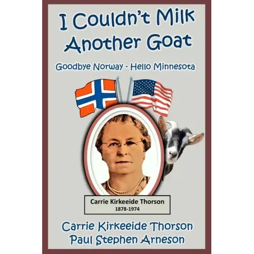 I Couldn't Milk Another Goat: Goodbye Norway - Hello Minnesota