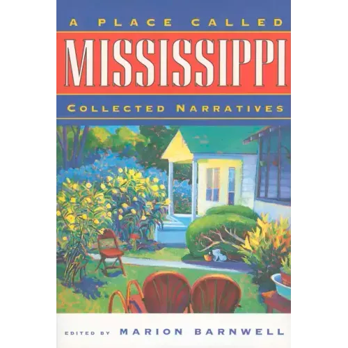A Place Called Mississippi: Collected Narratives