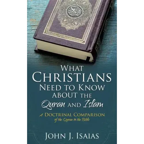 What Christians Need to Know about the Quran and Islam
