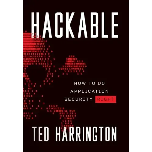 Hackable: How to Do Application Security Right