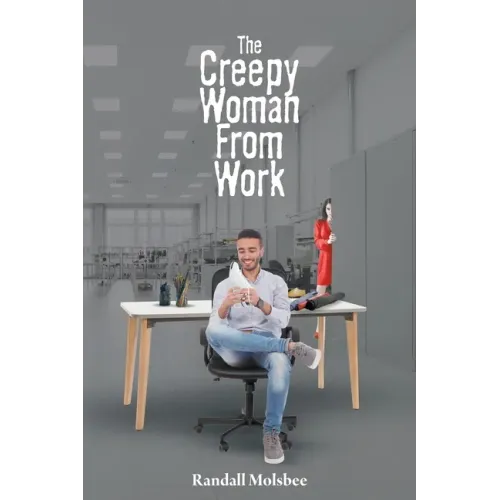 The Creepy Woman from Work