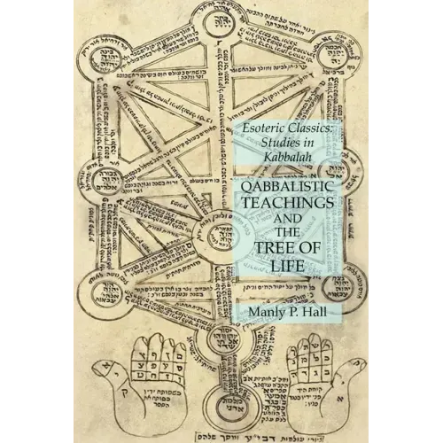 Qabbalistic Teachings and the Tree of Life: Esoteric Classics: Studies in Kabbalah