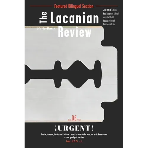 The Lacanian Review 6: ¡Urgent!
